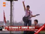 zombi - İstanbul'u 'Zombi' Bastı Videosu