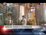 Nükleer Randevu İstanbul'da