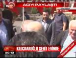 Kılıçdaroğlu şehit evinde online video izle