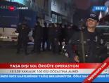 Yasa Dışı Sol Örgüte Operasyon online video izle