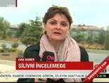 Silivri incelemede