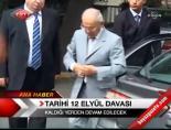 12 eylul davasi - 12 Eylül Davası'na kaldığı yerden devam Videosu
