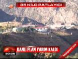Kanlı plan yarım kaldı