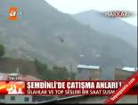 teror operasyonu - Hakkari'de çatışma anları! Videosu