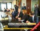 estonya - Davutoğlu Estonya'da   Videosu
