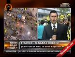 fenerbahce - F.Bahçe-G.Saray derbisi Videosu