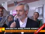 deniz feneri - Ankara'da Denzi feneri kermesi Videosu