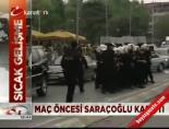 sukru saracoglu stadyumu - Maç öncesi Saraçoğlu karıştı Videosu