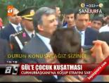 Gül'e çocuk kuşatması