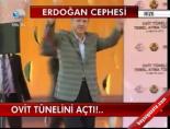 Ovit Tünelini Açtı!...