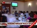 fenerbahce - Düğünü Bırakıp Maça Gittiler Videosu