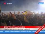galatasaray - Şampiyon Galatasaray Videosu