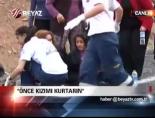 'Önce Kızımı Kurtarın'