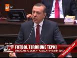 Erdoğan'dan futbol terörüne tepki online video izle