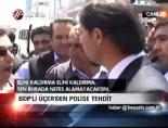 ozdal ucer - Bdp'li Üçer'den Polise Tehdit Videosu