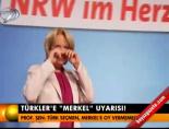 angela merkel - Türklere Merkel uyarısı! Videosu