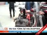 yerli helikopter - Bu da Türk işi helikopter Videosu