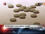 zayiflama ilaclari - Zayıflama İlaçlarına Yasak Videosu