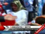 1 mayis - Ankara'da 1 Mayıs Videosu
