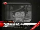 Trt 48 Yaşında