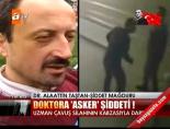 uzman cavus - Doktora 'asker' şiddeti! Videosu