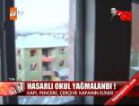 Hasarlı okul yağmalandı!