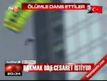 Ölümle dans ettiler