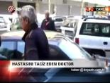 Hastasını Taciz Eden Doktor online video izle