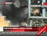 bombali saldiri - Suriye'de bombalı araçla saldırı Videosu