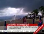 Antalya'da hortum dehşeti online video izle