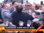 Konuşmak istedi böyle oldu