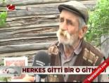 Herkes Gitti Bir O Gitmedi