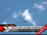 kato dagi - Kato Dağı Vadisine Operasyon Videosu