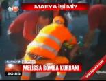 melisa dogu - Melissa bomba kurbanı Videosu