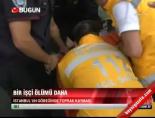Bir İşçi Ölümü Daha
