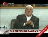 Gülen'den Babahan'a yanıt online video izle