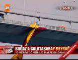 bogazici koprusu - Boğaz'a Galatasaray bayrağı Videosu