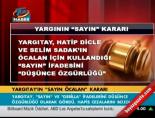 yargitay - Yargıtay'ın 'Sayın Öcalan' kararı Videosu
