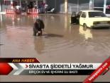 Sivasta Şiddet'li Yağmur
