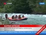rafting heyecani - Rafting Heyecanı Videosu