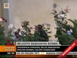 bombali saldiri - Belediye Başkanı'na bomba Videosu