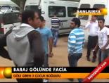 Baraj gölünde facia