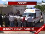 Bebeğini ve Eşini Katletti!