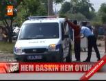 Hem baskın hem oyun!