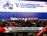 Başbakan Kazakistan'da online video izle