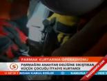 Parmak kurtarma operasyonu
