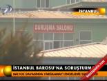 istanbul barosu - İstanbul Barosu'na soruşturma Videosu