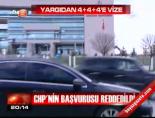 CHP'nin başvurusu reddedildi