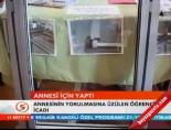 Annesi için yaptı