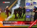 istanbul emniyeti - Polisin derbi raporu Videosu